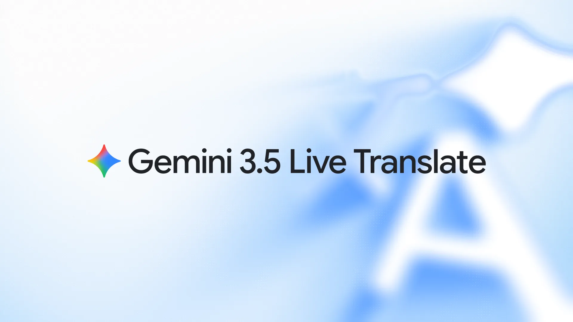Gemini 3.5 Live Translate 官方发布主视觉